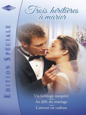 cover image of Trois héritières à marier (Harlequin Edition Spéciale)